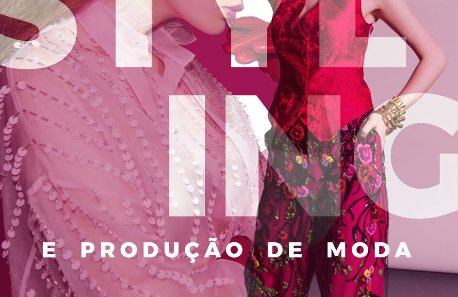 O curso de styling e produção de moda está de volta
