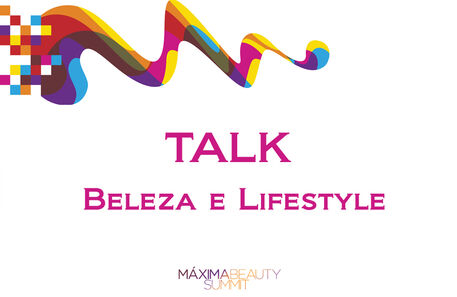 Talk Beleza e Lifestyle