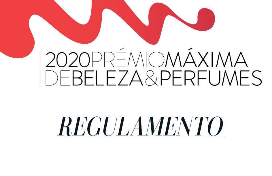 Regulamento do Prémio Máxima de Beleza e Perfumes 2020