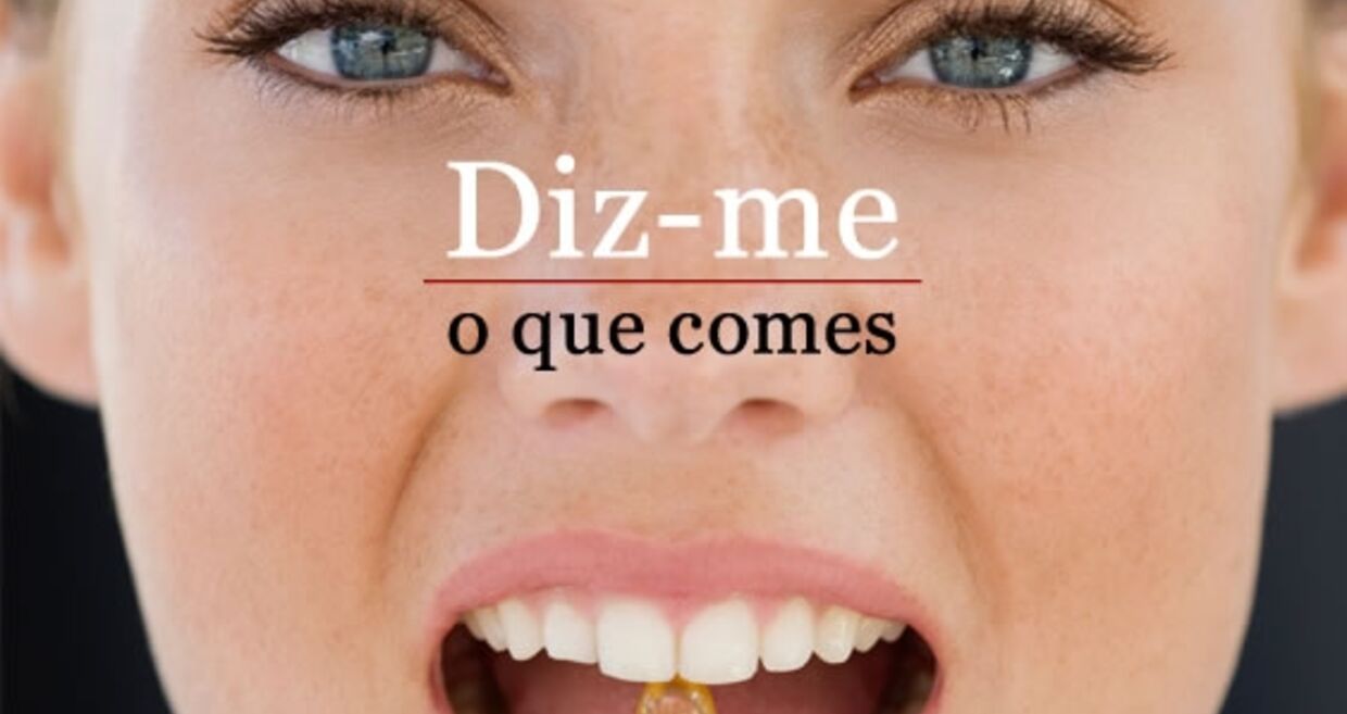 Diz-me o que comes…