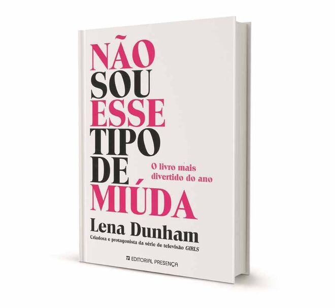 NÃO SOU ESSE TIPO DE MIÚDA, de Lena Dunham