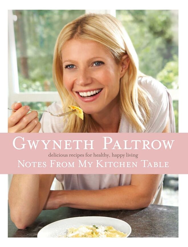 Gwyneth Paltrow | Notes From My Kitchen Table