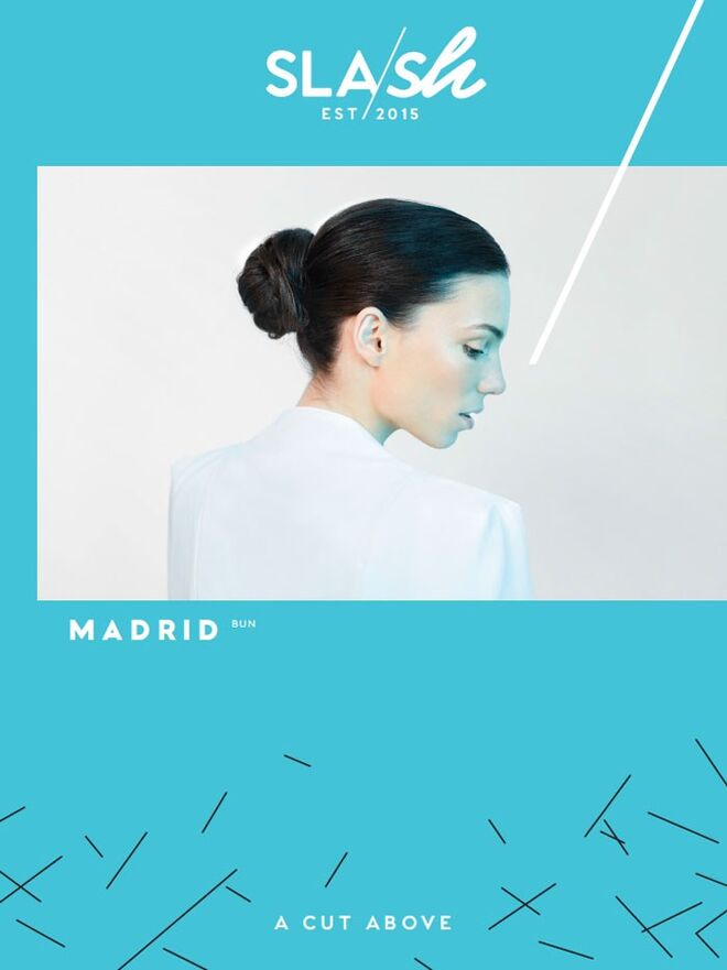 SLASH | Blowdry Menu - MADRID Bun