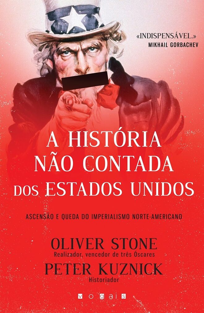  “A história não contada dos Estados Unidos”, de Oliver Stone e Peter Kuznick (vogais)