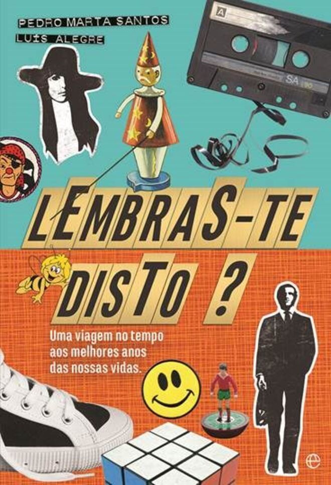 “Lembras-te Disto”, de Pedro Marta Santos e Luís Alegre (Esfera dos Livros)