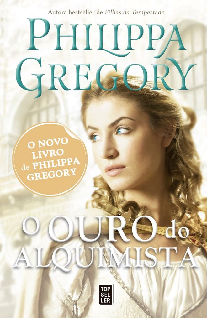 “O Ouro do Alquimista” de Philippa Gregory, €16,99 (Topseller)