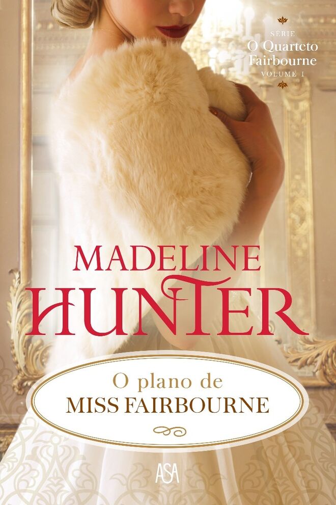 “O Plano de Miss Fairbourne”, de Madeline Hunter (ASA)