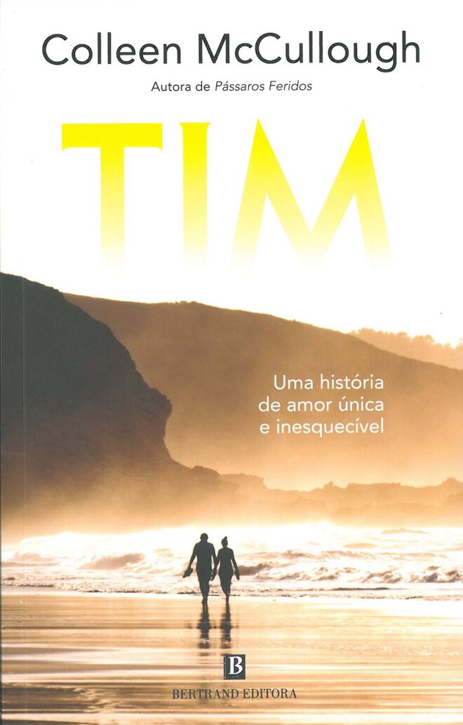 TIM, de Collen MCCullough (Bertrand Editora) | A autora de Pássaros Feridos (falecida há cerca de um ano) conta neste romance a história de um amor que tem tanto de inesperado como de arrebatador. Mary, 43 anos, é uma mulher solteira, rígida e pouco sociável que se vê forçada a interromper o regime de solidão quando o jovem vigoroso Tim entra na sua vida. 