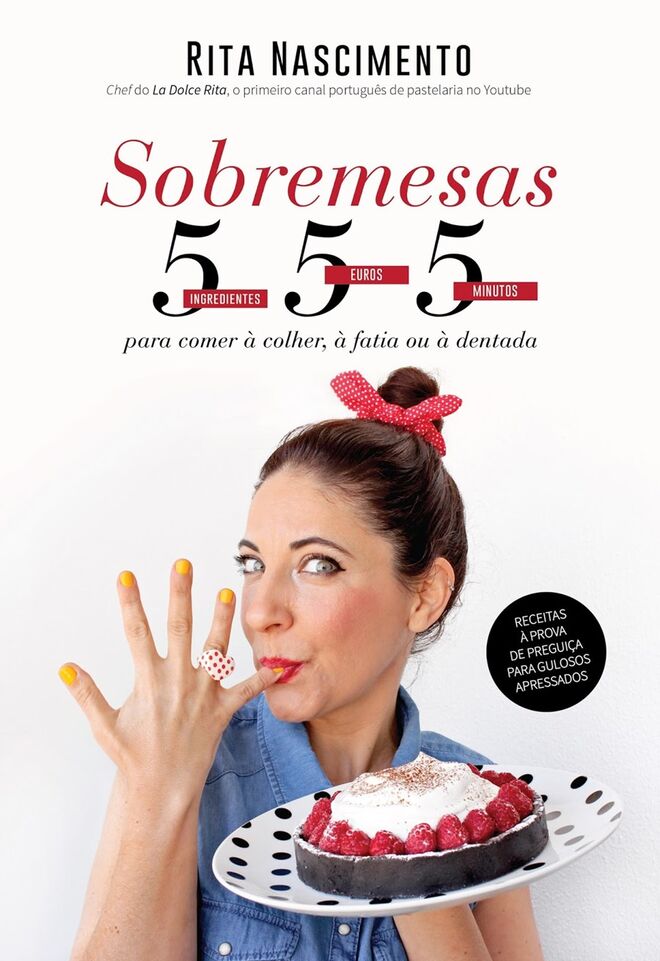 “Sobremesas 555: 5 Ingredientes, 5 Euros, 5 Minutos” de Rita Nascimento