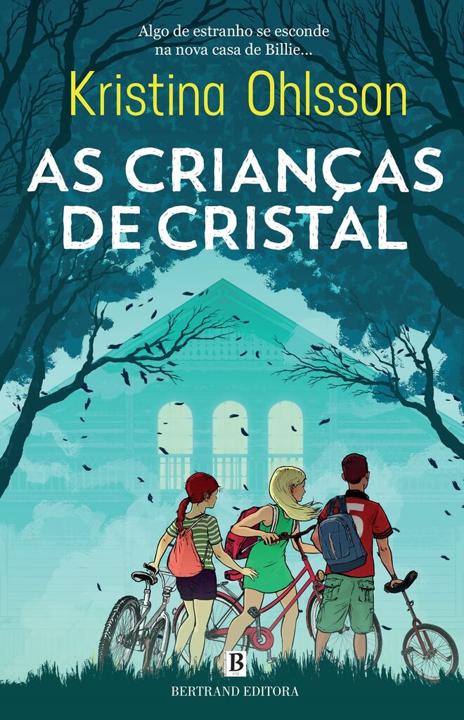 “As Crianças de Cristal”, de Kristina Ohlsson, 12,20€ [Bertrand Editora]