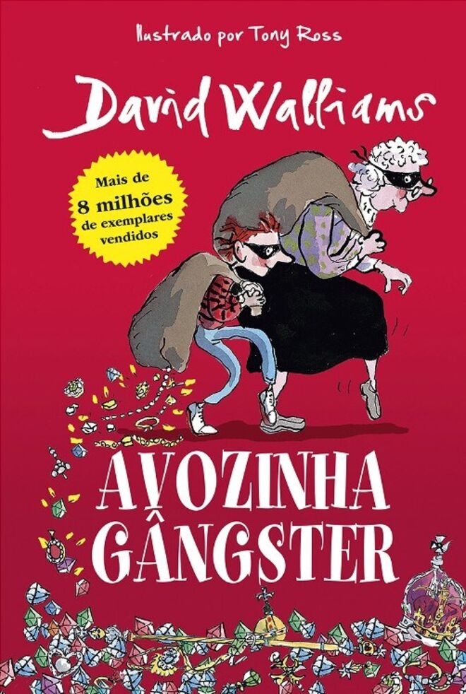 “Avozinha Gângster”, de David Walliams, 13,95€ [Porto Editora]