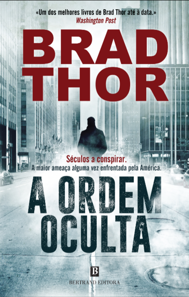 “A ordem oculta”, de Brad Thor, €17,70 [Bertrand Editora]