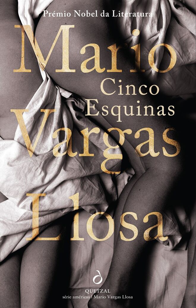 “Cinco Esquinas”, de Mario Vargas Llosa, €18,80 [Quetzal]