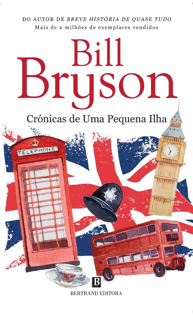 “Crónicas De Uma Pequena Ilha”, De Bill Bryson, €17,70 [Bertrand Editora]