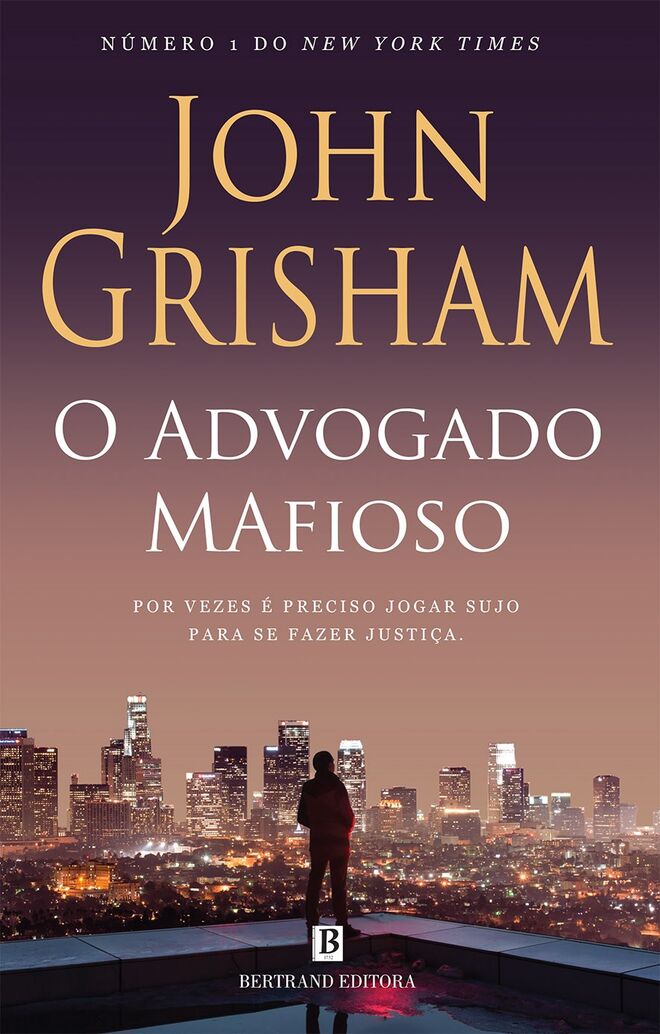 “O Advogado Mafioso”, de John Grisham, €17,70 [Bertrand Editora]