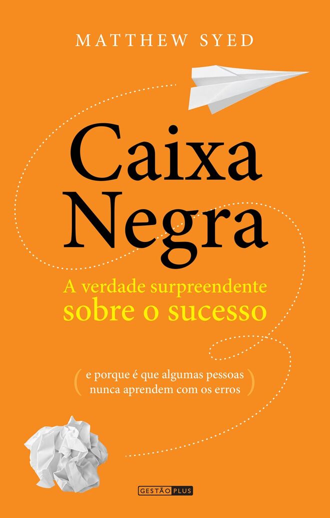 "Caixa Negra" de Matthew Syed, €18,80 [Gestão Plus]
