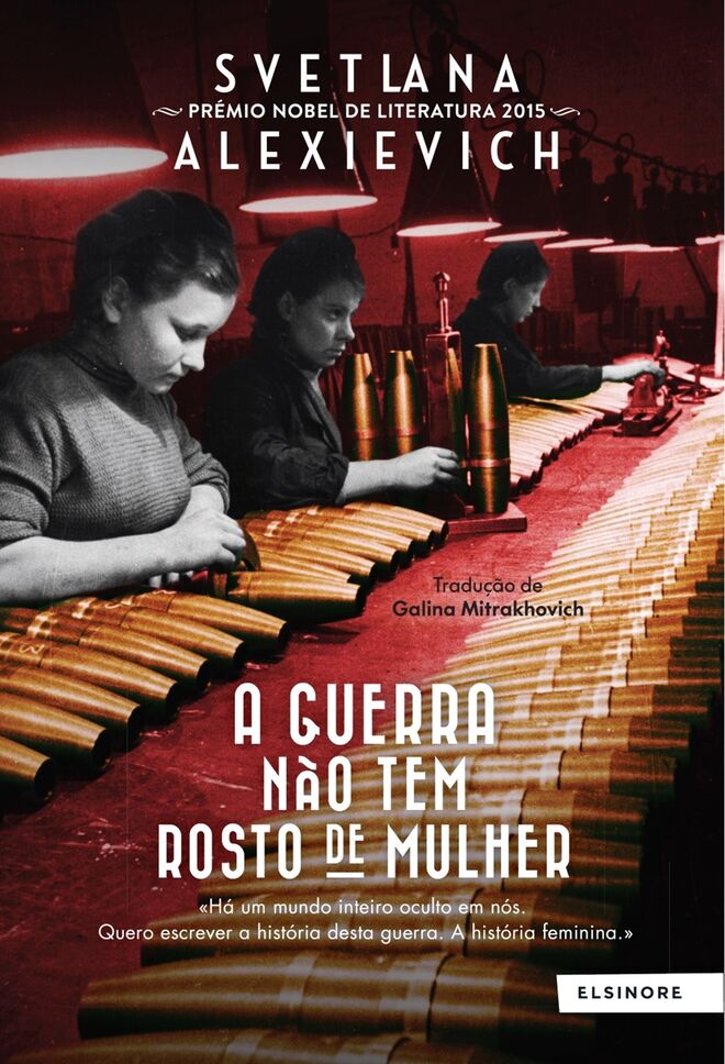 “A Guerra não Tem Rosto de Mulher”, de Svetlana Alexievich [Elsinore], €20,99
