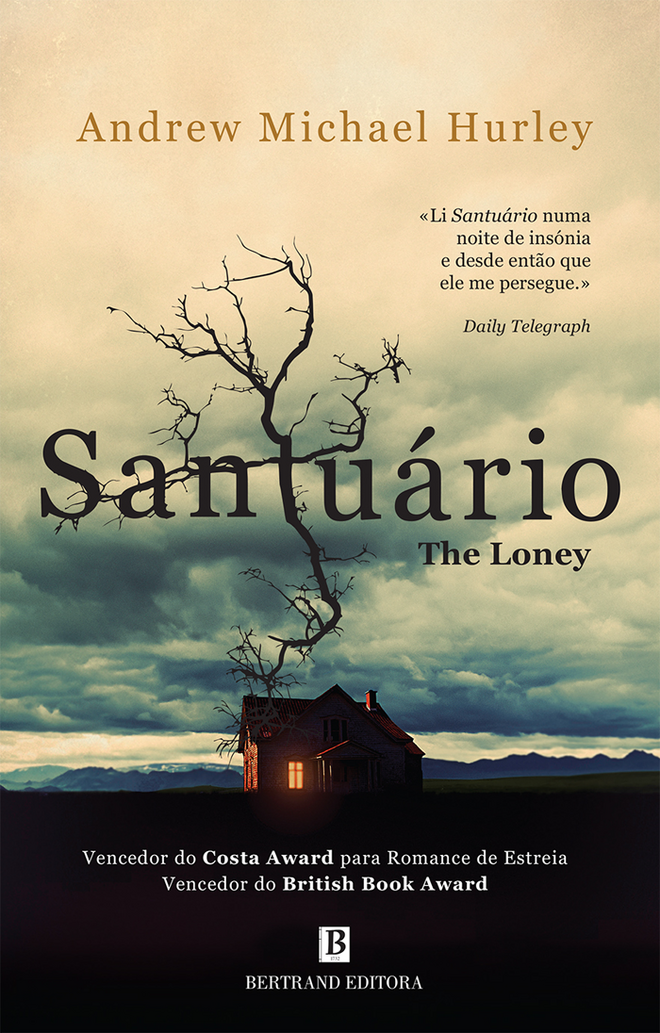 “Santuário – The Loney”, de Andrew Michael Hurley [Bertrand Editora], €17,70