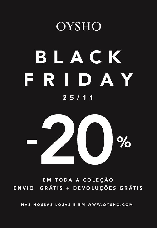 Oysho Black Friday | No próximo dia 25 de Novembro, a Oysho celebra o Black Friday com -20% de desconto em toda a coleção em Oysho.com e em todas as lojas. No dia 25 de Novembro todas as encomendas têm envio express gratuito.