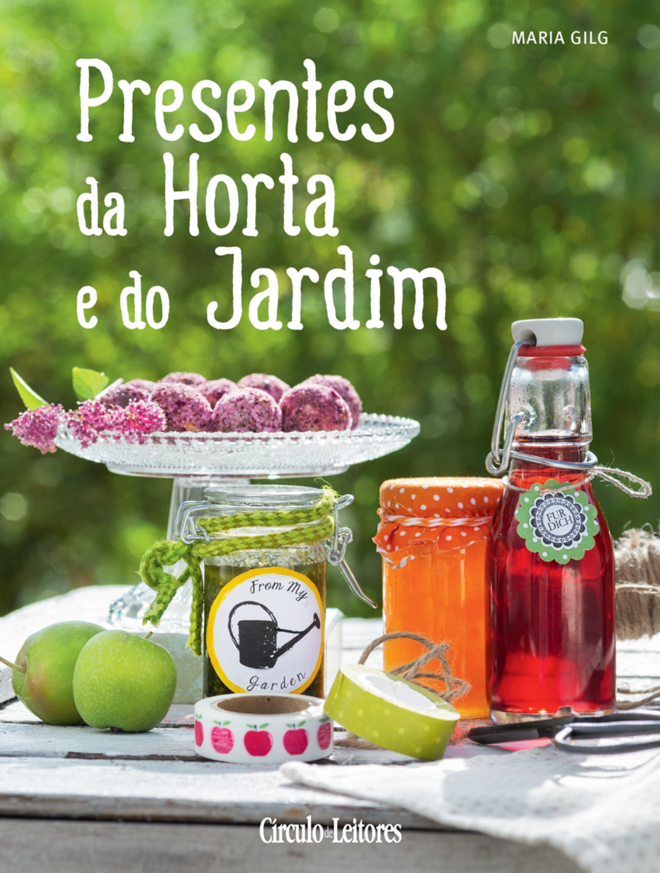 Presentes da Horta e do Jardim, de Maria Gilg, €25