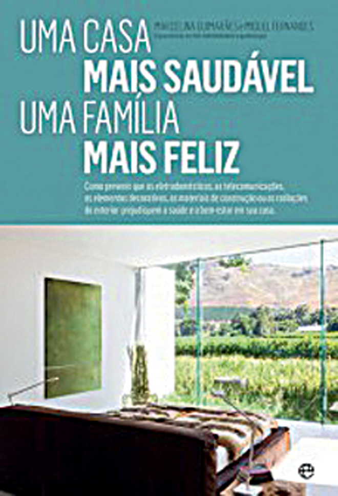 Uma casa mais saudável, Uma família mais feliz, de Marcelina Guimarães e Miguel Fernandes (A Esfera dos Livros)