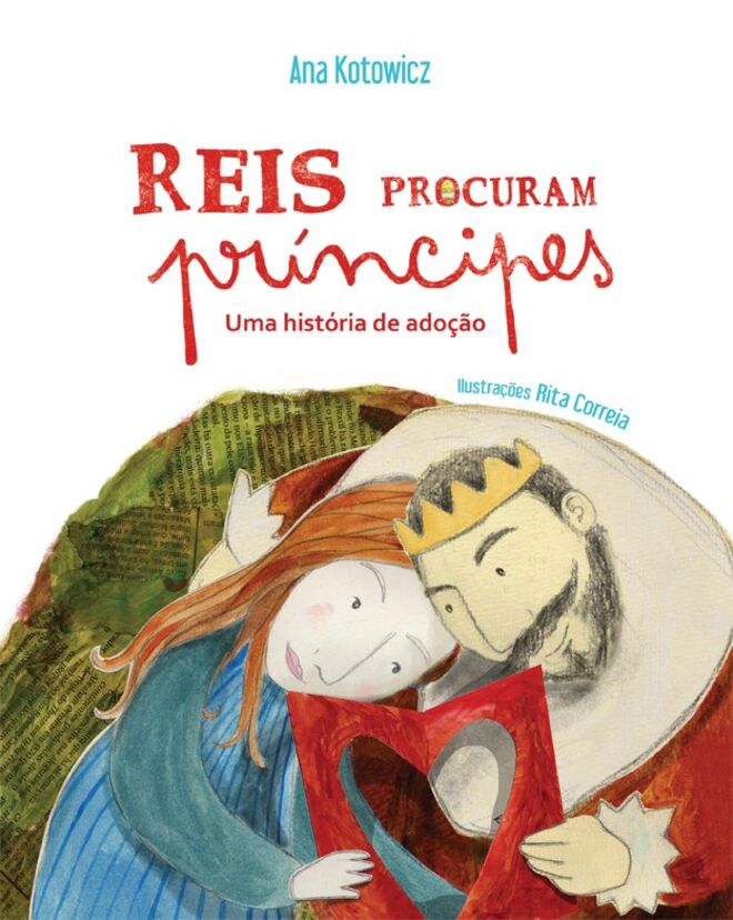 "Reis procuram príncipes" de Ana Kotowicz e Rita Correia Reino, €11,90 [Livros Horizonte]