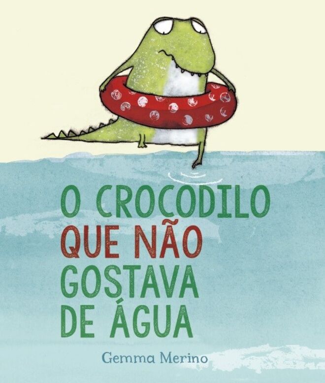 "O crocodilo que não gostava de água" de Gemma Merino, €11,90 [Livros Horizonte]