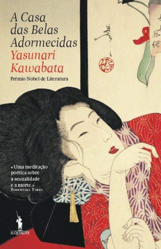 Casa das Belas Adormecidas, de Yasunari Kawabata, €13,90 (Dom Quixote)