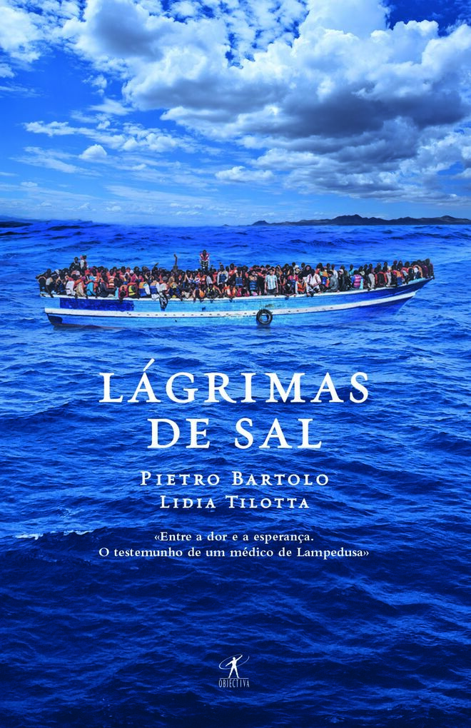  Lágrimas de Sal, de Pietro Bartolo e Lidia Tilotta, €15,50 (Dom Quixote)