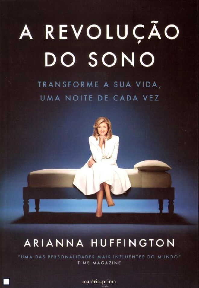 A Revolução do Sono, de Arianna Huffington, €17,50 (Matéria-prima)