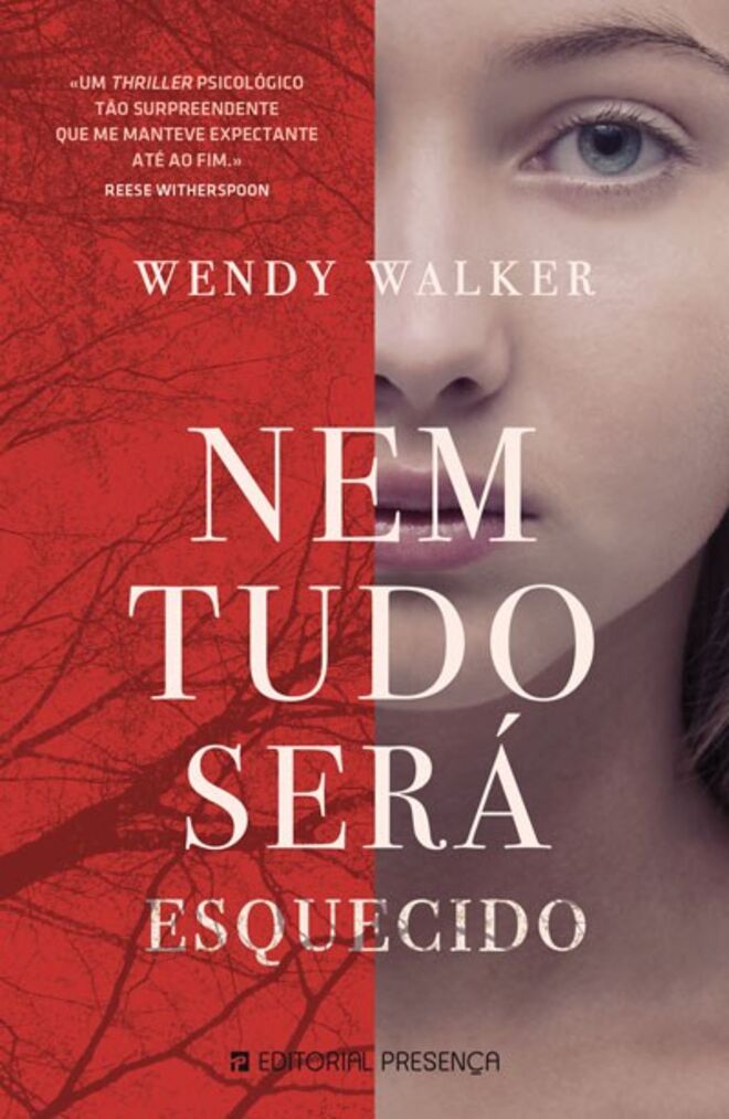Nem Tudo Será Esquecido, de Wendy Walker, €15,90 (Editorial Presença)