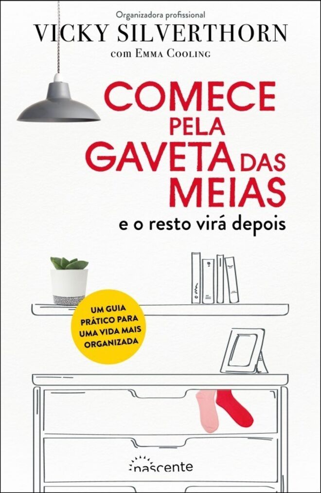 Comece pela Gaveta das Meias, de Vicky Silverthorn, €14,99 (Nascente)