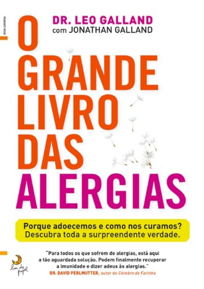 O grande livro das alergias, de Leo Galland com Jonathan Galland, €16,90, Leya