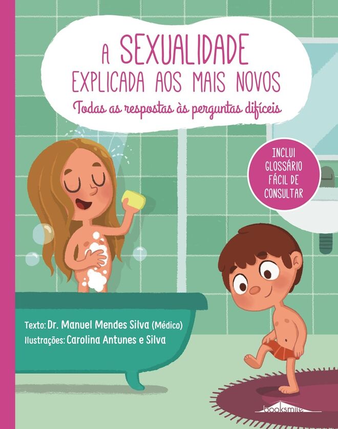 A Sexualidade Explicada aos Mais Novos, Dr.Manuel Mendes Silva e ilustrado por Carolina Antunes e Silva, €12,99