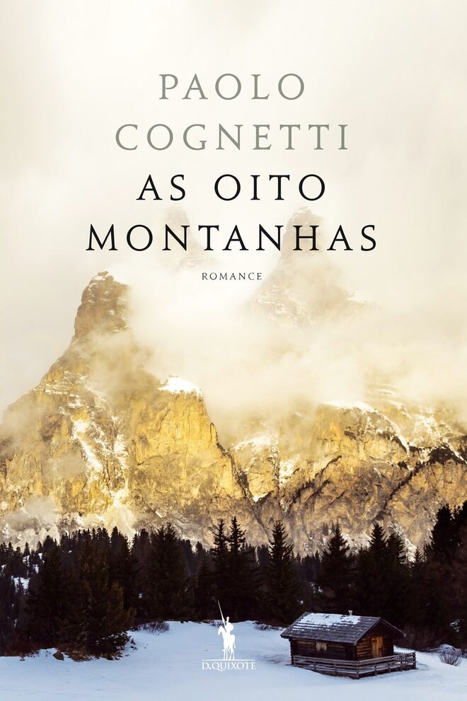 As Oito Montanhas, de Paolo Cognetti, €15,90 (Dom Quixote)