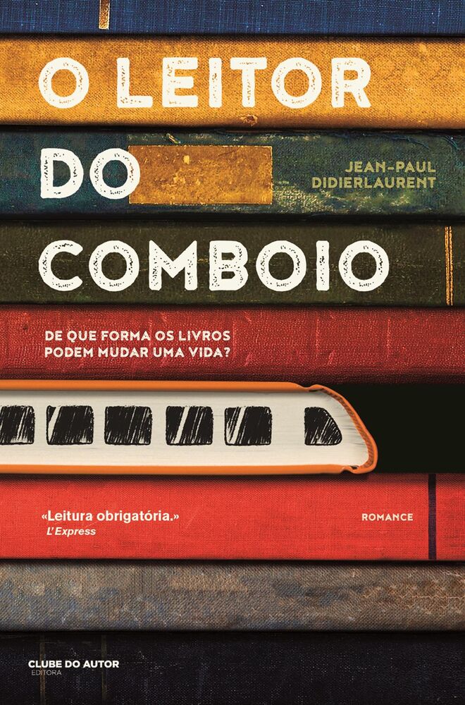 O Leitor do Comboio, de Jean-Paul Didierlaurent, €15 (Clube do autor)