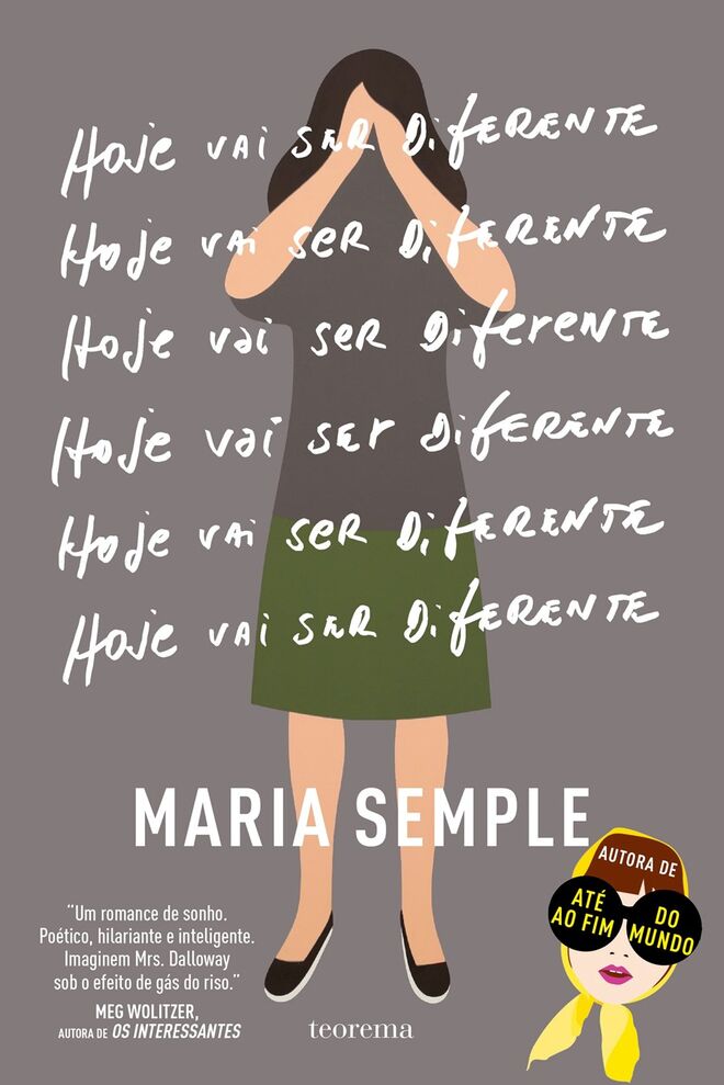 Hoje Vai Ser Diferente, de Maria Semple, €19,90 (teorema)