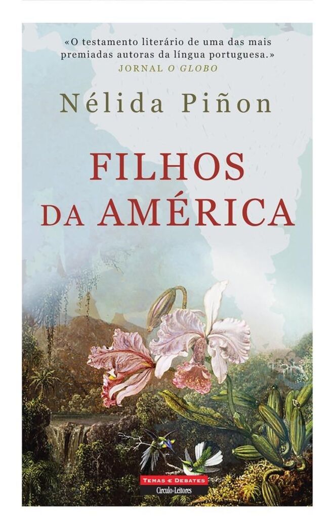 Filhos da América, de Nélida Piñon, €18,80
