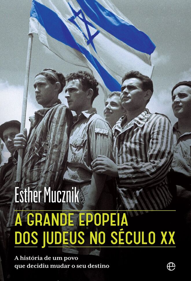 A Grande Epopeia dos Judeus, de Esther Mucznik, €19,50 (A Esfera dos Livros)