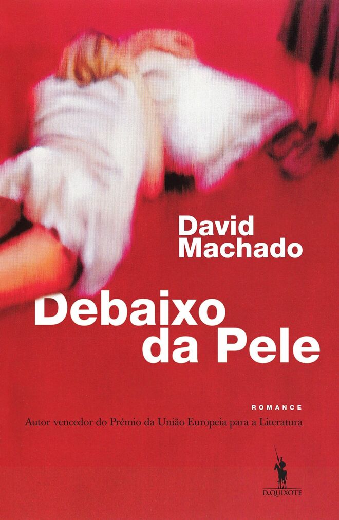 Debaixo da pele, de David Machado, €14,90 (Dom Quixote)