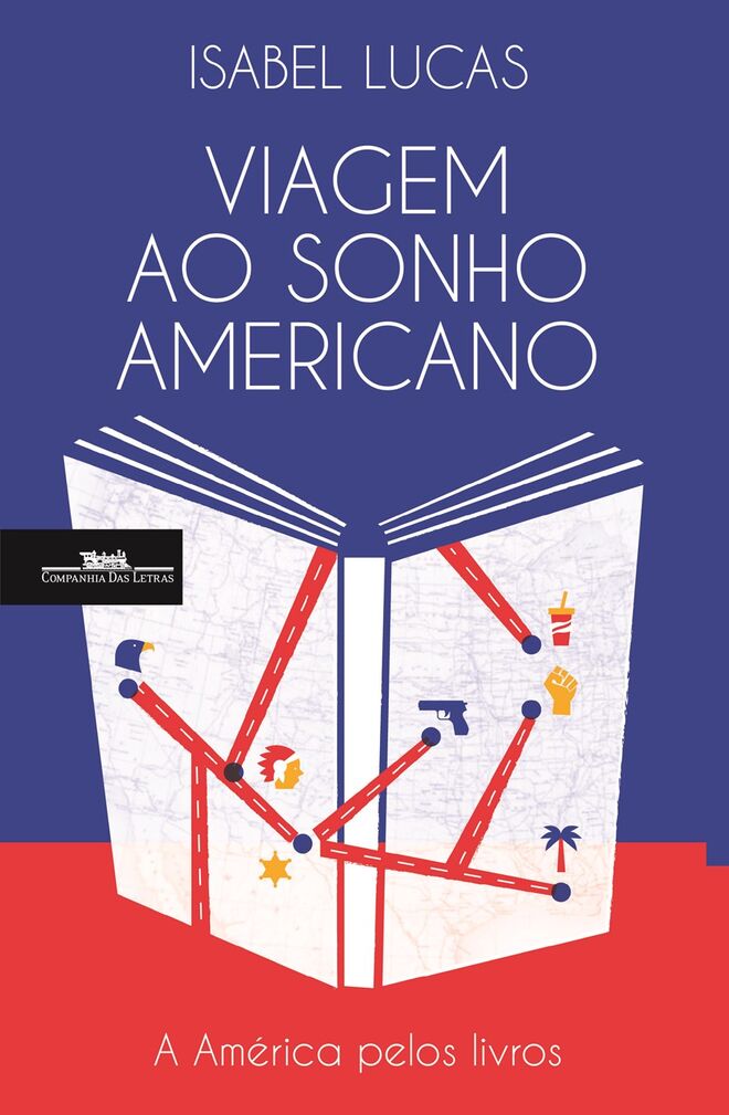 Viagem ao sonho americano, de Isabel Lucas, €19,30 (Companhia das Letras)