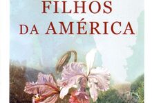 Os Filhos da América, de Nélida Piñon, €18,80 (Temas & Debates)