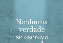 Nenhuma verdade se escreve no singular, de Cláudia Cruz Santos, €16,60 (Bertrand)
