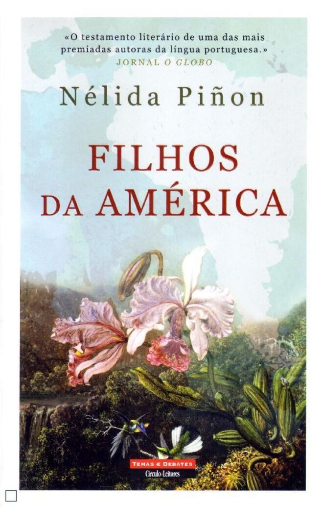 Os Filhos da América, de Nélida Piñon, €18,80 (Temas & Debates)