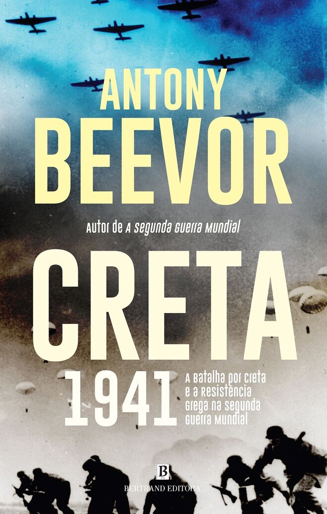 Creta 1941, de Antony Beevor, €22,20 (Bertrand Editora)