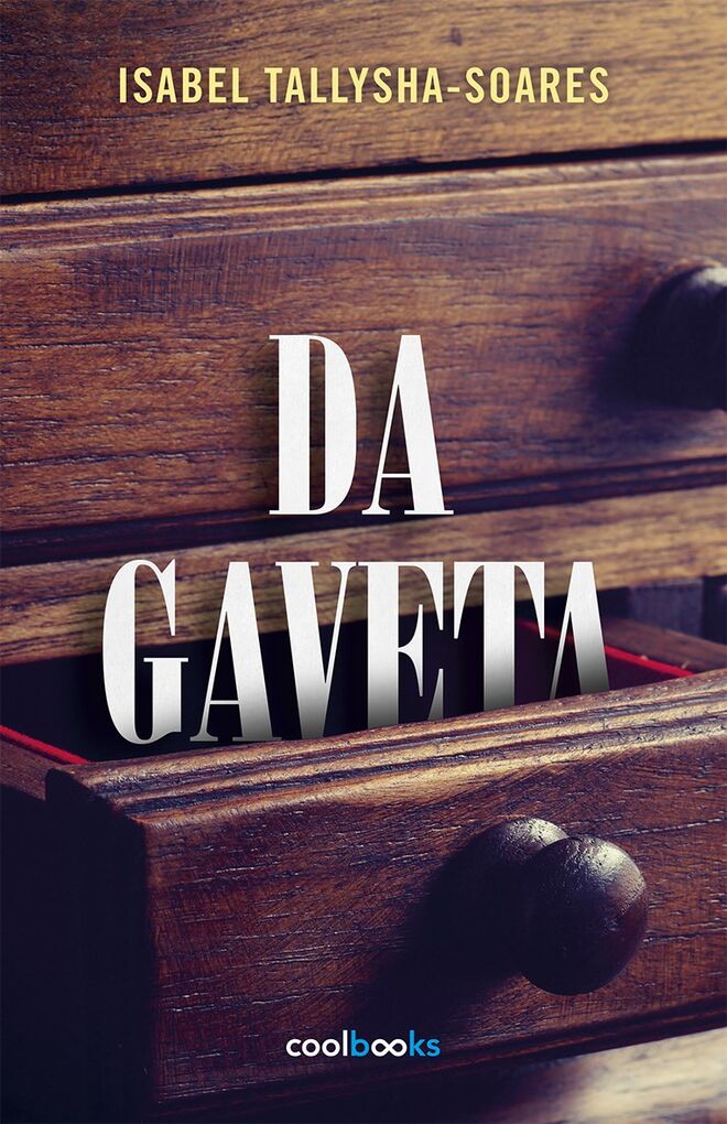 Da Gaveta, de Isabel Tallysha-Soares, €11,97 (coolbooks)