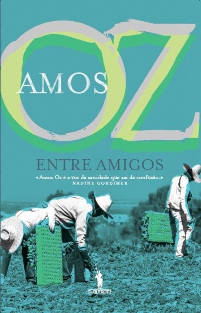 Entre Amigos, de Amos Oz, €14,90 (Dom Quixote)