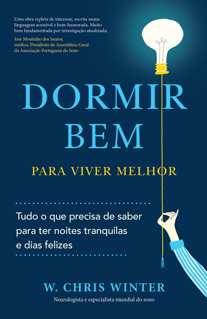 Dormir Bem Para Viver Melhor, de W. Chris Winter, €17,70 (Albatroz)