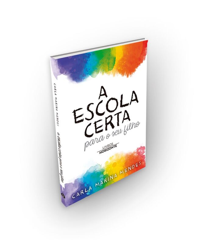 'A Escola Certa para o seu Filho', de Carla Marina Mendes (Livros Horizonte)