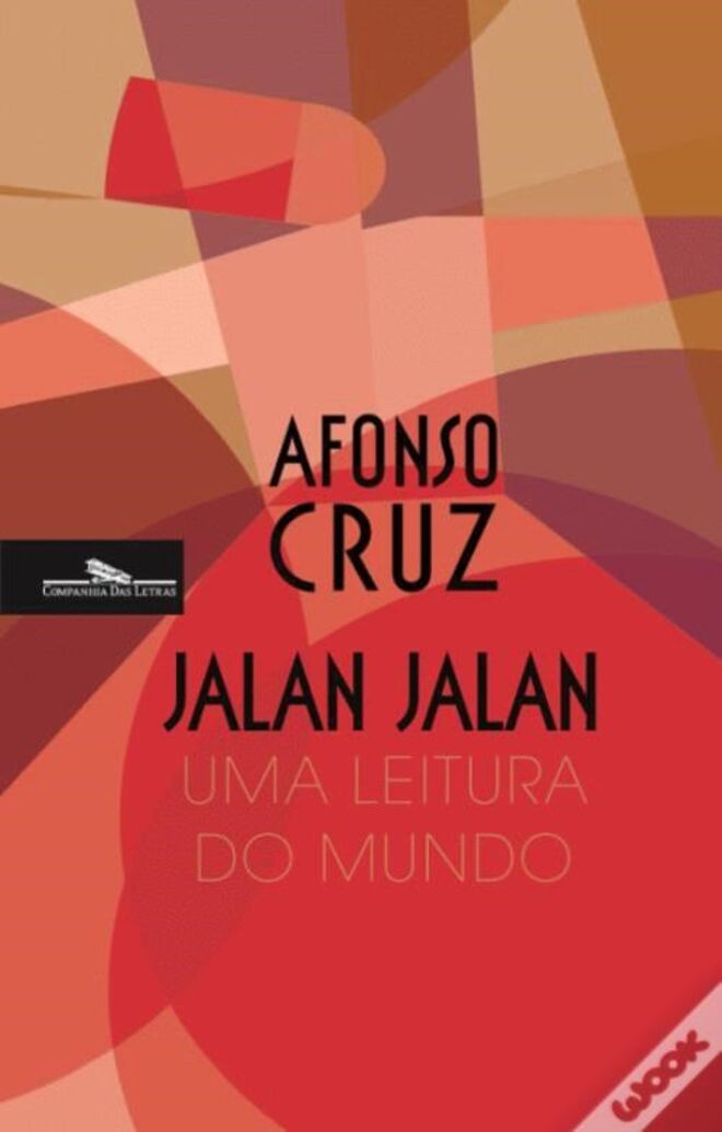 Jalan Jalan, Afonso Cruz, €26,91 Companhia das letras